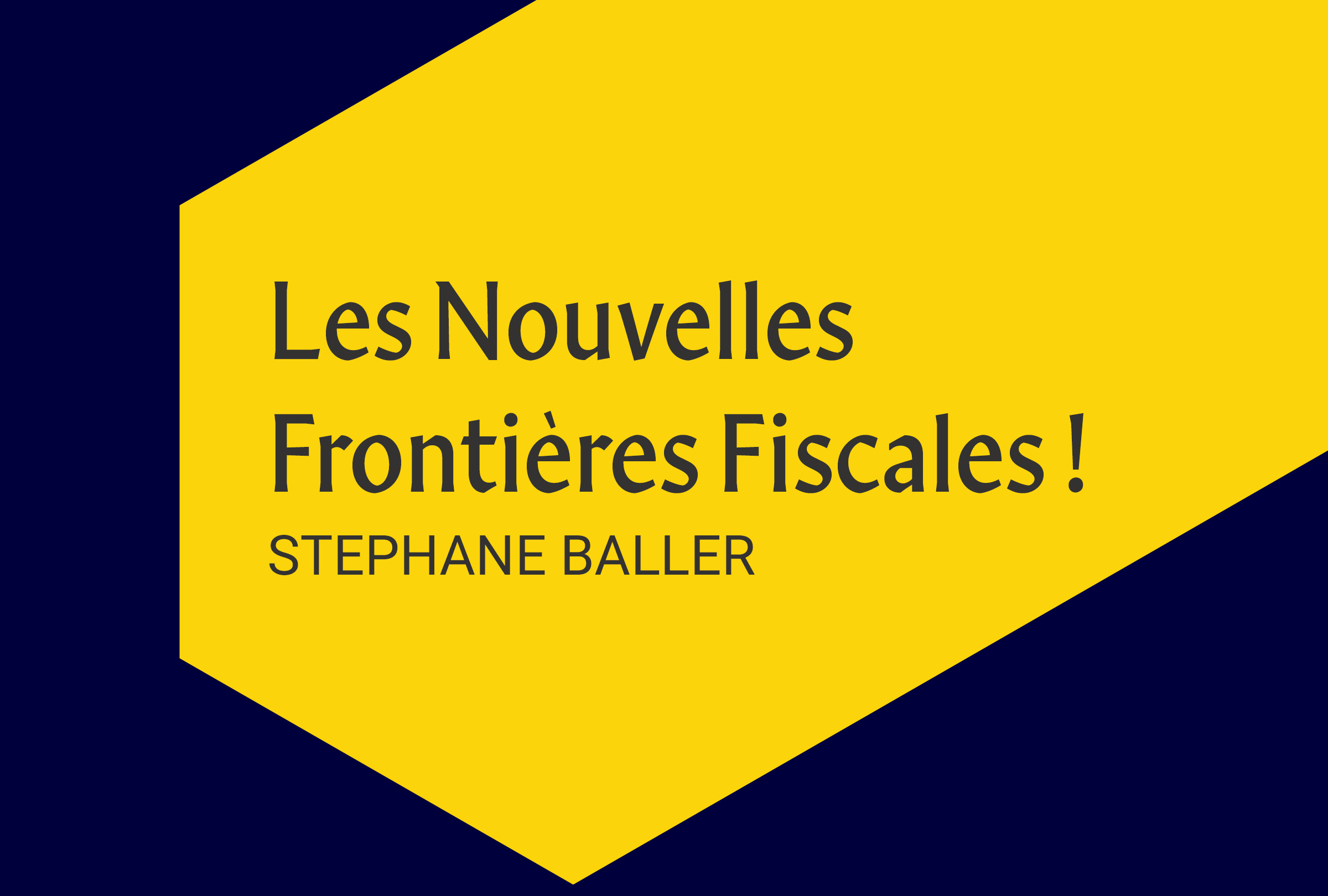 Les Nouvelles Frontières Fiscales